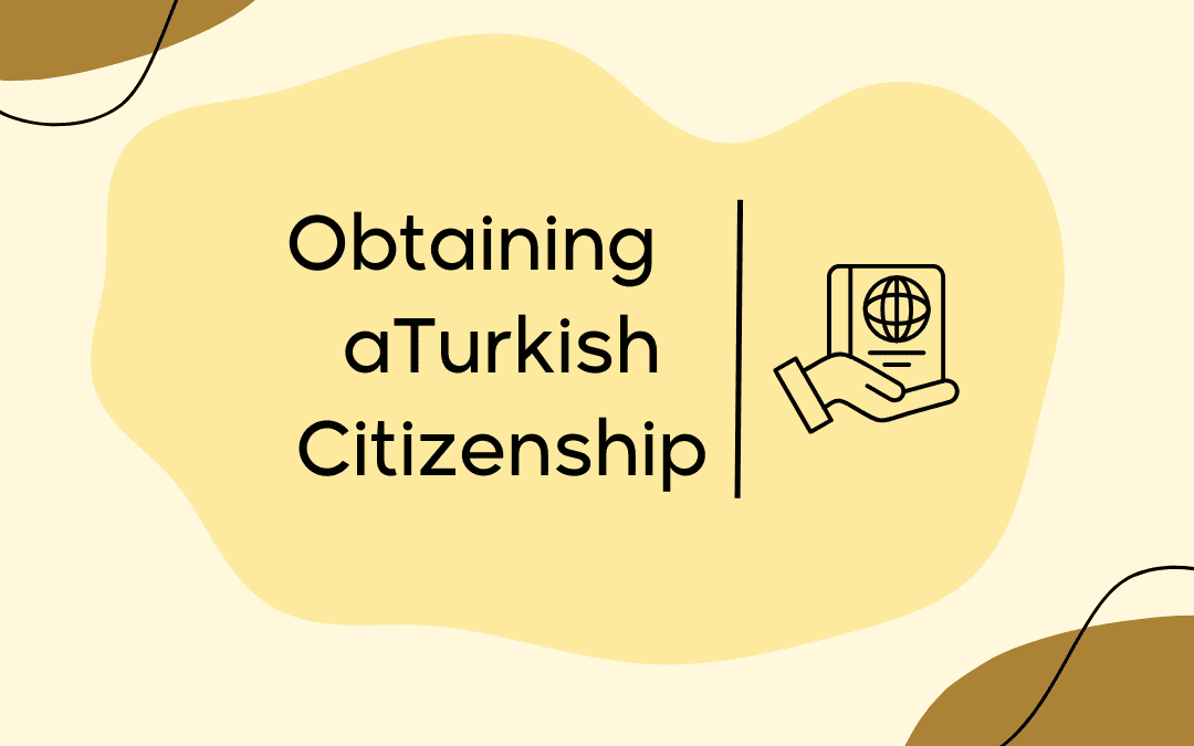 Obtaining a Turkish Citizenship